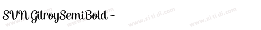 SVN GilroySemiBold 字体转换